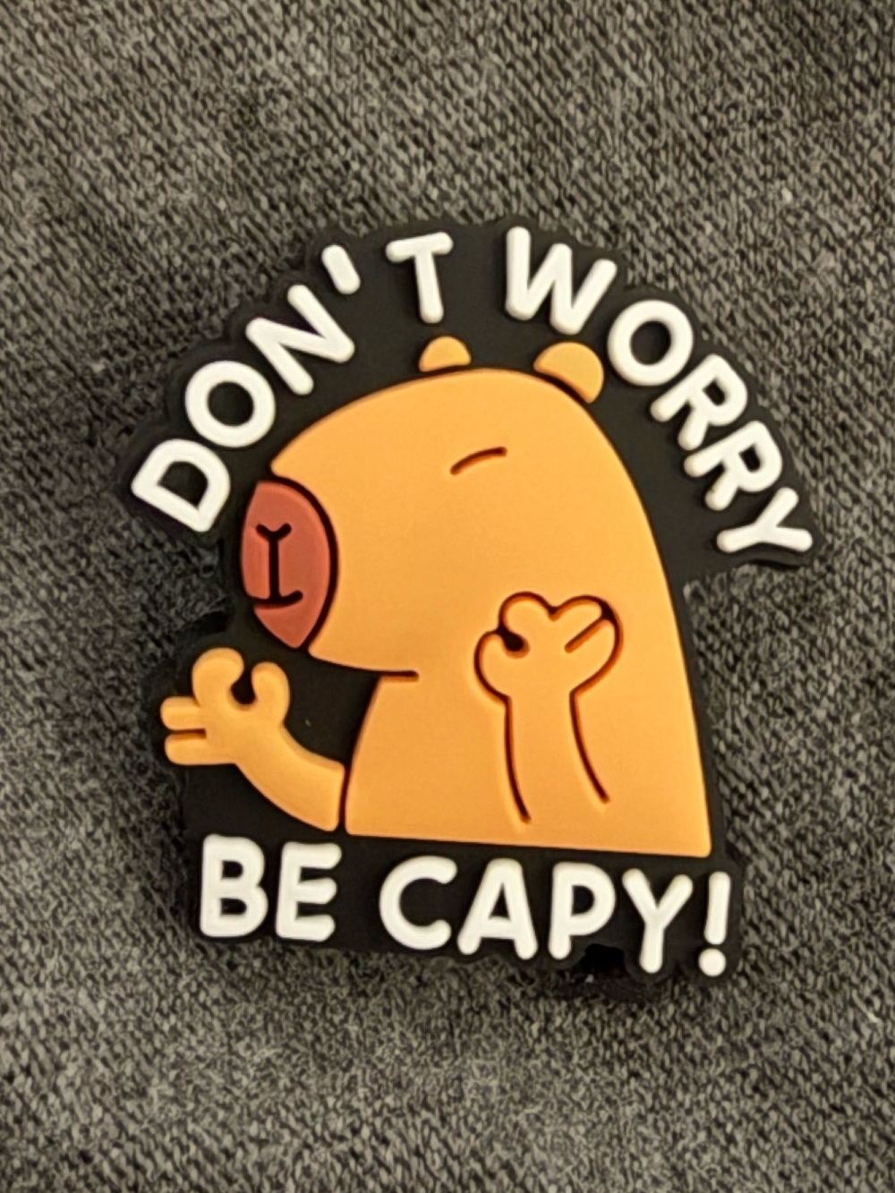 “Don’t Worry be Capy!” Capybara rubber pin